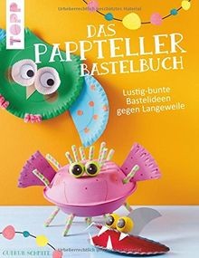 Das pappteller bastelbuch - das, pappteller-bastelbuch
