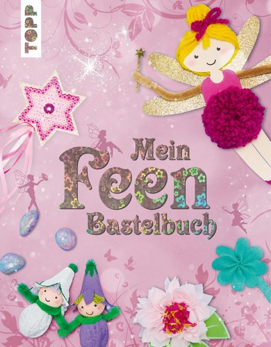 Mein feenbastelbuch - mein,