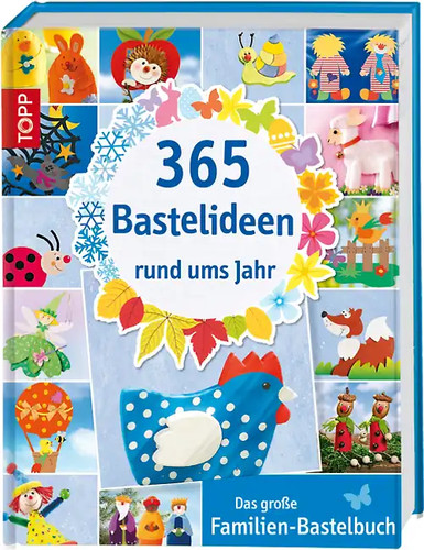365 bastelideen rund ums jahr - bastelideen,
